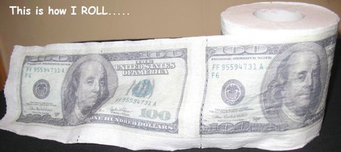 This is how I ROLL... image of hundred dollar bill on a roll of bathroom tissue.