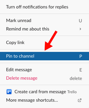 Slack message pop up screen with red arrow pointing at pin to channel menu option