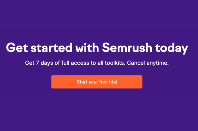 Get started with Semrush today - start your free trial