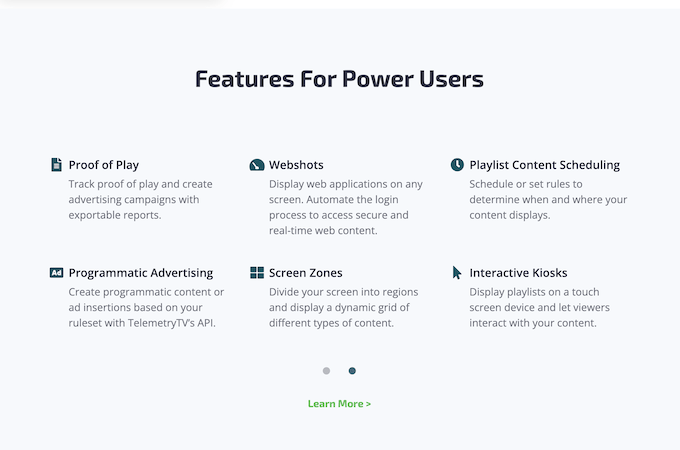 A header that reads “Features for Power Users” with explanations beneath of TelemetryTV’s various features. These features include Proof of play, Webshots, playlist content scheduling, programmatic advertising, screen zones, and interactive kiosks.