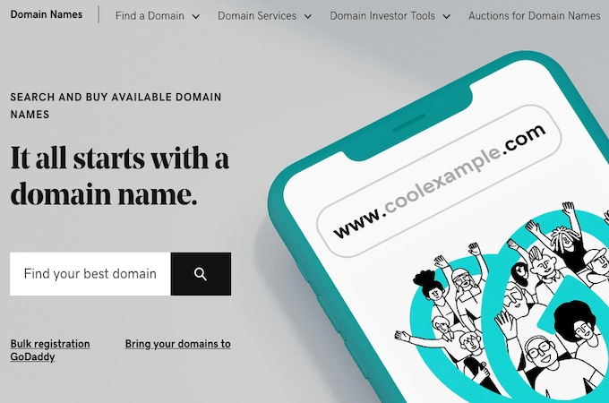 Text against a gray background that reads “It all starts with a domain name” with a search bar below it. On the left is a phone screen with the GoDaddy logo with people waving drawn inside it.