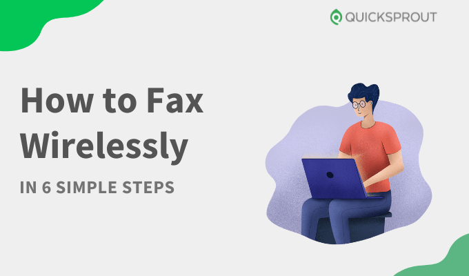 How to Fax Wirelessly in 6 Simple Steps