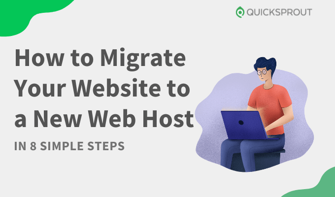 How to Migrate Your Website to a New Web Host in 8 Simple Steps