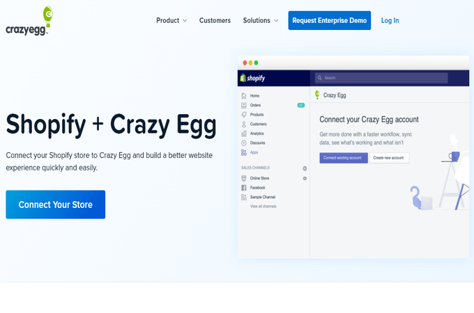 Connect your Shopify store to Crazy Egg. 
