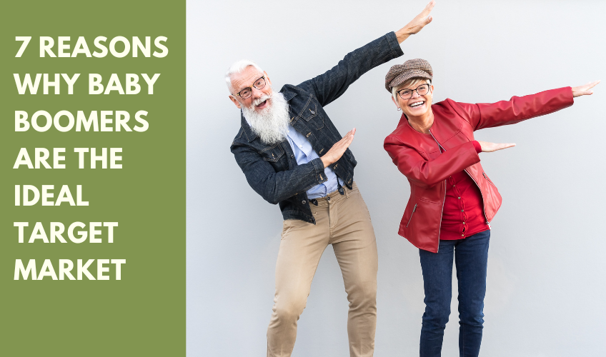 Blog header image for an article about 7 reasons why baby boomers are the ideal target market. It includes a baby boomer couple laughing and dancing. 