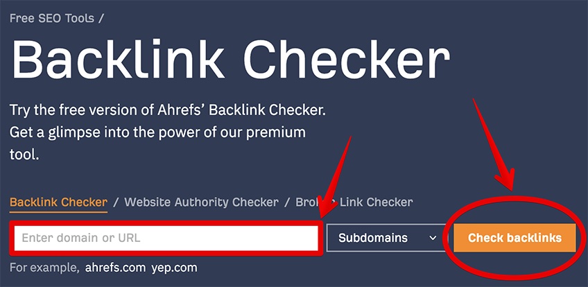 Ahrefs landing page for their Backlink Checker with red arrows pointing to location to enter domain and button to Check backlinks. 